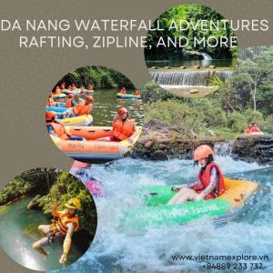 Da Nang Waterfalls Adventures – Rafting, Zipline, and More