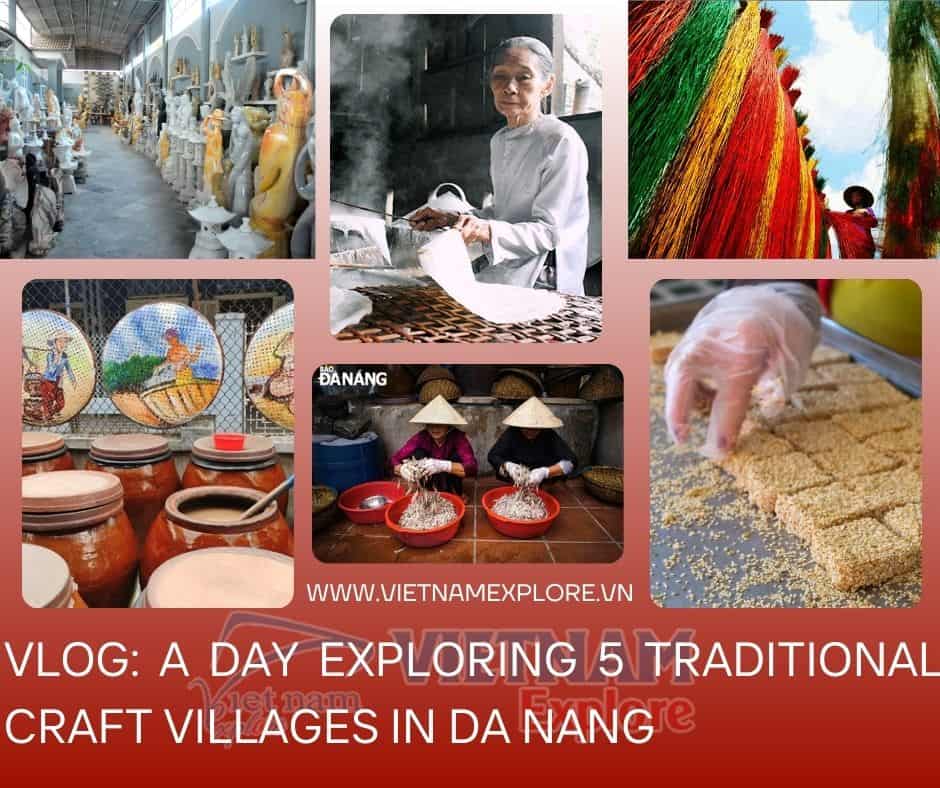Vlog: A Day Exploring 5 Traditional Craft Villages in Da Nang